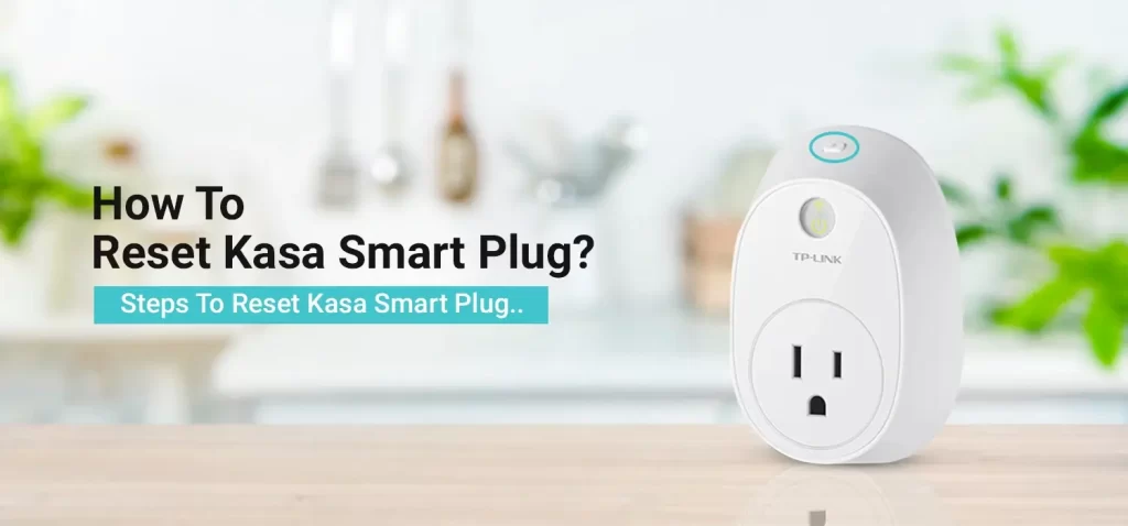 Reset KASA Smart Plug