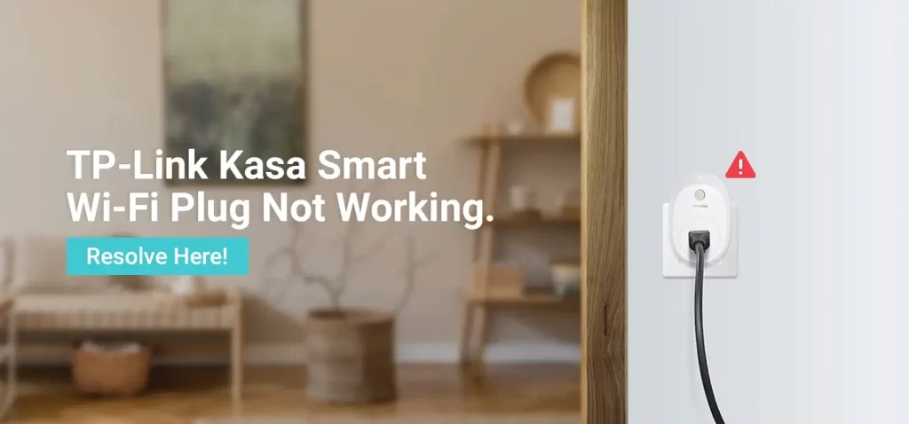 KASA Smart WiFi Plug Not Working