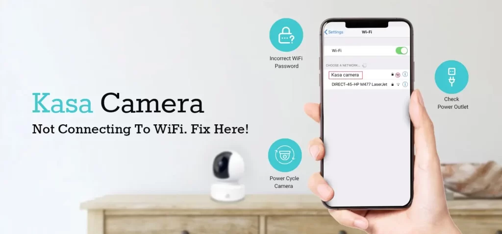 KASA Camera Not Connecting To WiFi