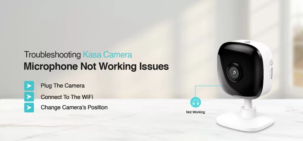 How To Fix Kasa Camera Microphone Not Working Issue
